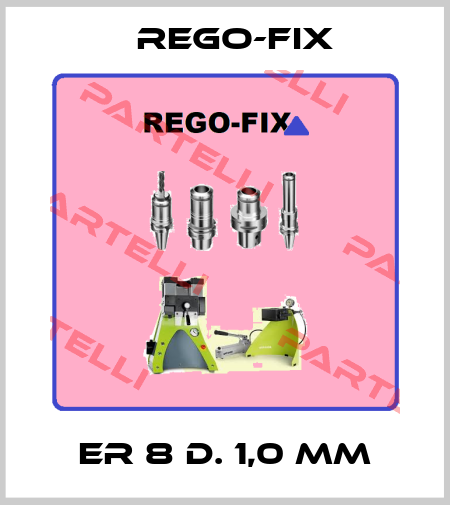 ER 8 D. 1,0 mm Rego-Fix