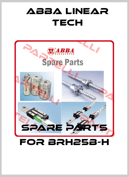 spare parts for brh25b-h ABBA Linear Tech