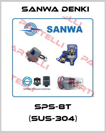 SPS-8T (SUS-304) Sanwa Denki