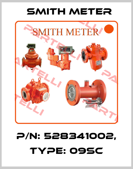 P/N: 528341002, Type: 09SC Smith Meter
