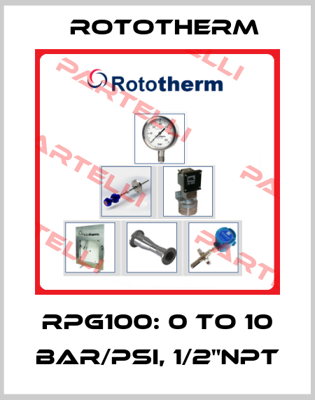 RPG100: 0 TO 10 BAR/PSI, 1/2"NPT Rototherm