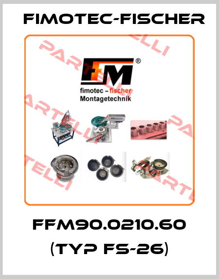 FFM90.0210.60 (Typ FS-26) Fimotec-Fischer