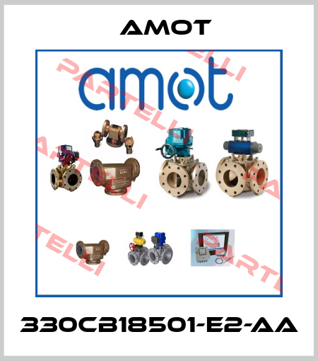 330CB18501-E2-AA Amot