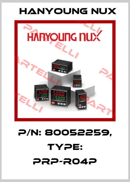 P/N: 80052259, type: PRP-R04P HanYoung NUX