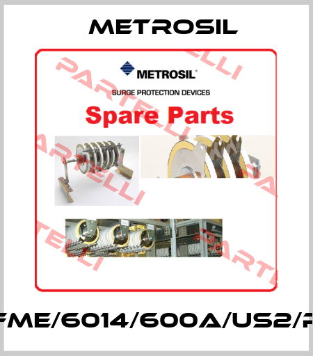 FME/6014/600A/US2/P Metrosil