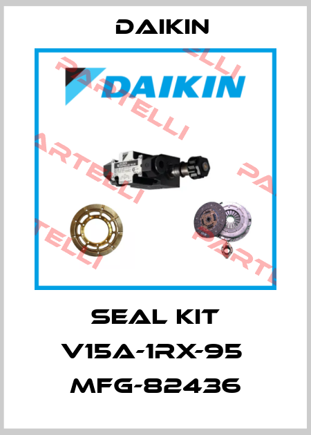 seal kit V15A-1RX-95  MFG-82436 Daikin