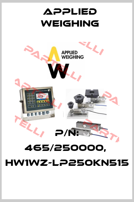 P/N: 465/250000,  HW1WZ-LP250KN515 Applied Weighing