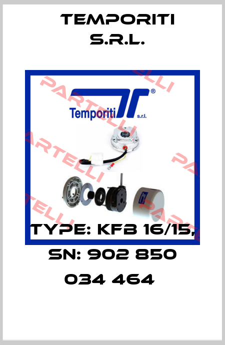 Type: KFB 16/15, SN: 902 850 034 464  Temporiti s.r.l.