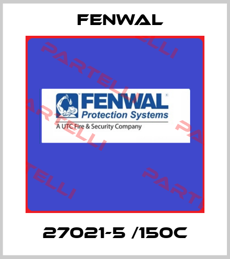 27021-5 /150C FENWAL