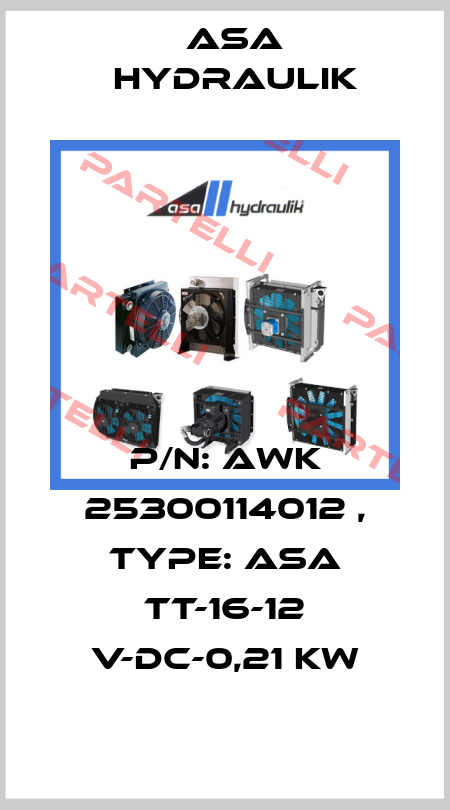 P/N: AWK 25300114012 , Type: ASA TT-16-12 V-DC-0,21 kW ASA Hydraulik
