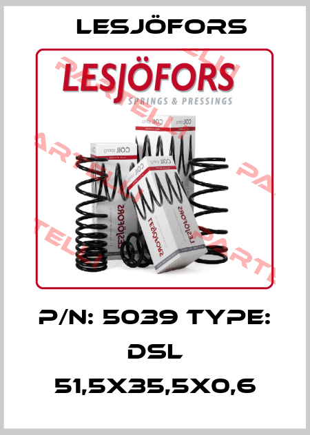 P/N: 5039 Type: DSL 51,5X35,5X0,6 Lesjöfors