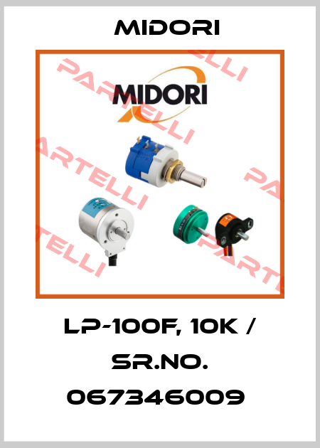 LP-100F, 10k / SR.NO. 067346009  Midori