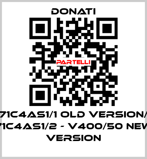 71C4AS1/1 old version/ 71C4AS1/2 - V400/50 new version Donati