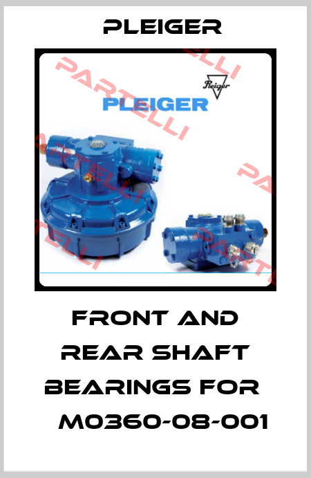 front and rear shaft bearings FOR  	M0360-08-001 Pleiger