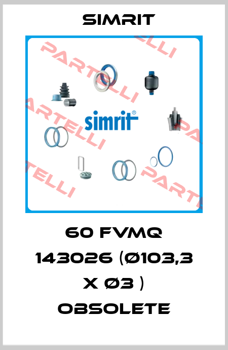 60 FVMQ 143026 (Ø103,3 x Ø3 ) obsolete SIMRIT