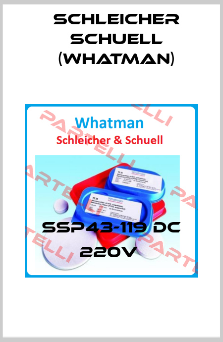 SSP43-119 DC 220V  Schleicher Schuell (Whatman)