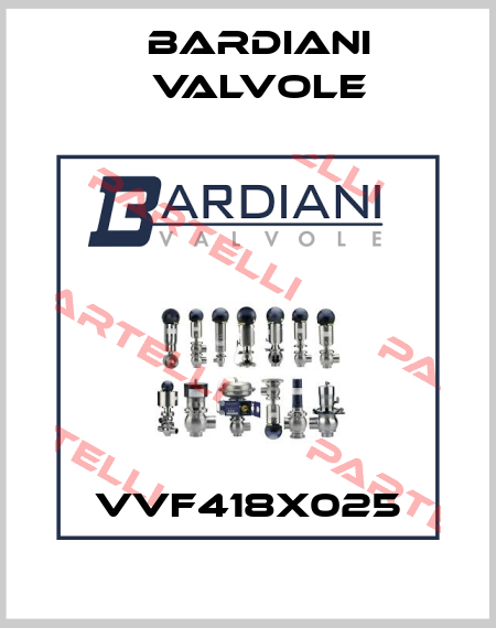 VVF418X025 Bardiani Valvole