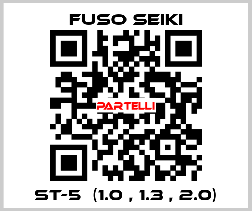 ST-5  (1.0 , 1.3 , 2.0) Fuso Seiki