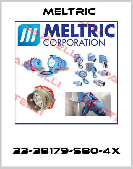  33-38179-S80-4X Meltric