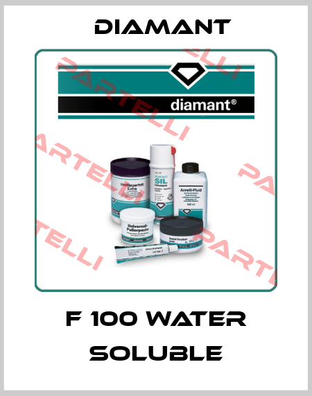 F 100 water soluble Diamant
