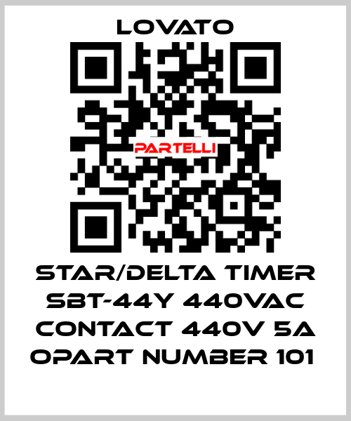 STAR/DELTA TIMER SBT-44Y 440VAC CONTACT 440V 5A OPART NUMBER 101  Lovato