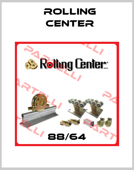 88/64 Rolling Center