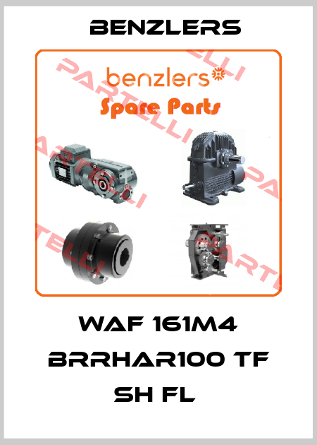 WAF 161M4 BRRHAR100 TF SH FL  Benzlers