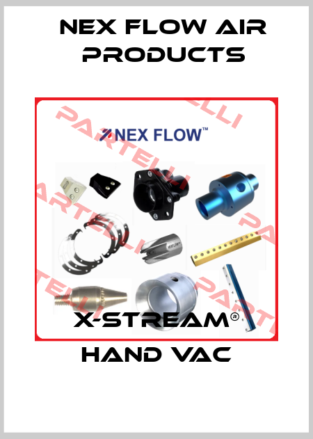 X-Stream® Hand Vac Nex Flow Air Products