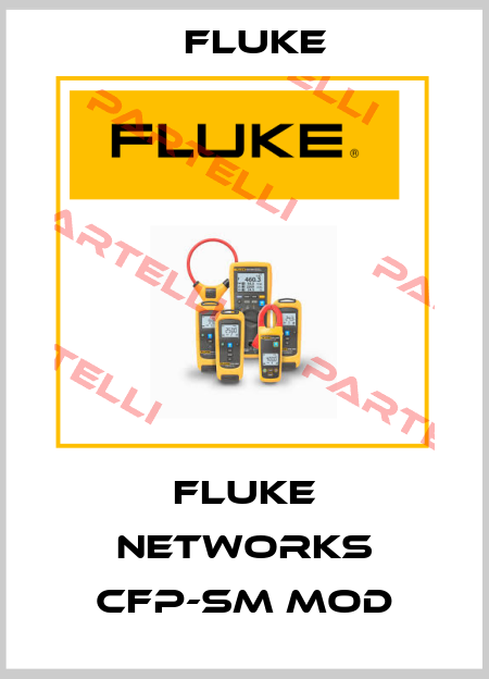 Fluke Networks CFP-SM MOD Fluke