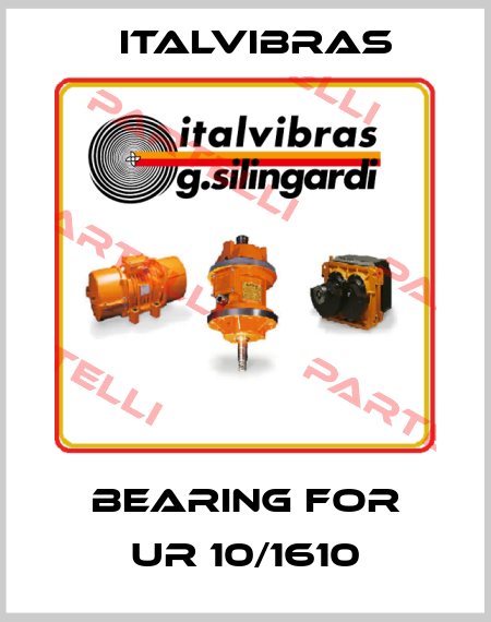 Bearing for UR 10/1610 Italvibras