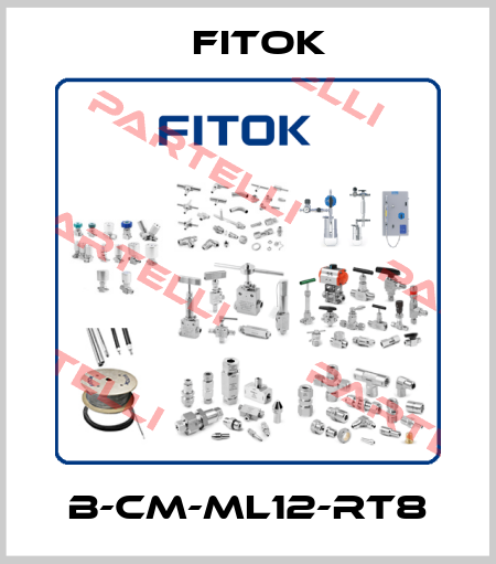 B-CM-ML12-RT8 Fitok