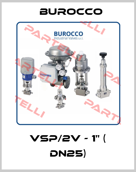 VSP/2V - 1" ( DN25) Burocco