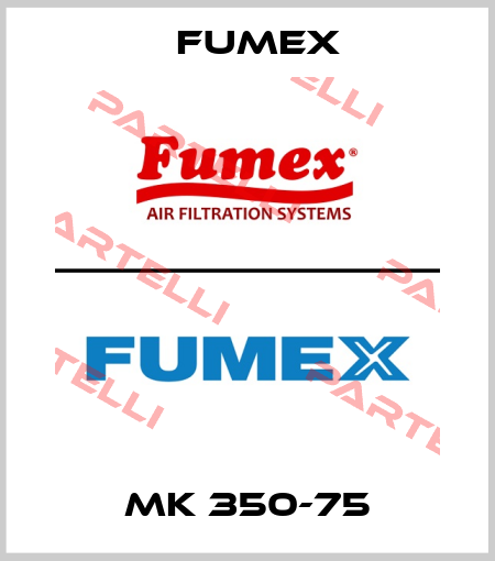 MK 350-75 Fumex