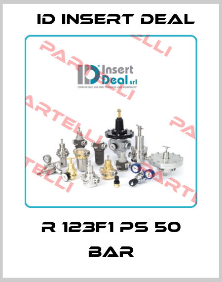 R 123F1 PS 50 Bar ID Insert Deal