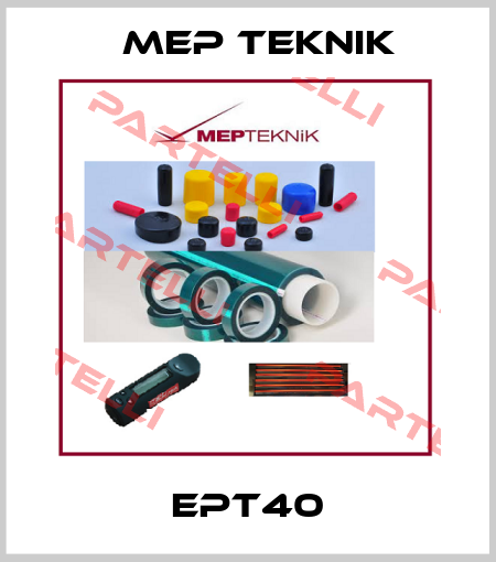 EPT40 Mep Teknik