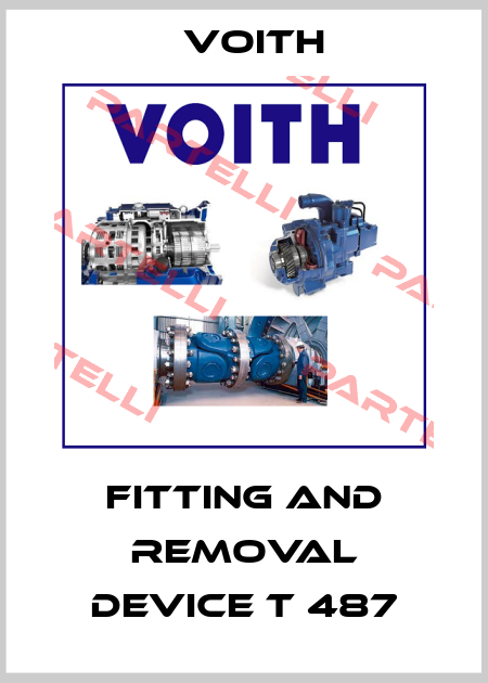 Fitting and removal device T 487 Voith
