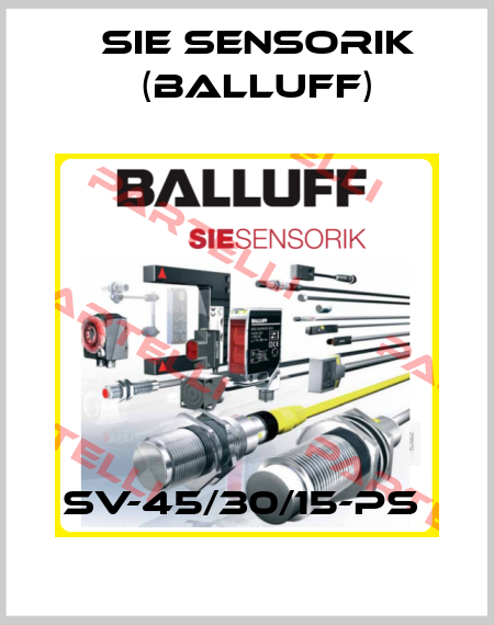 SV-45/30/15-PS  Sie Sensorik (Balluff)