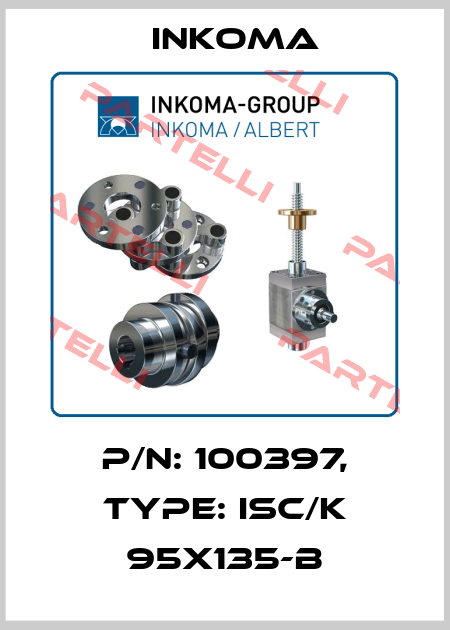 P/N: 100397, Type: ISC/K 95x135-B INKOMA