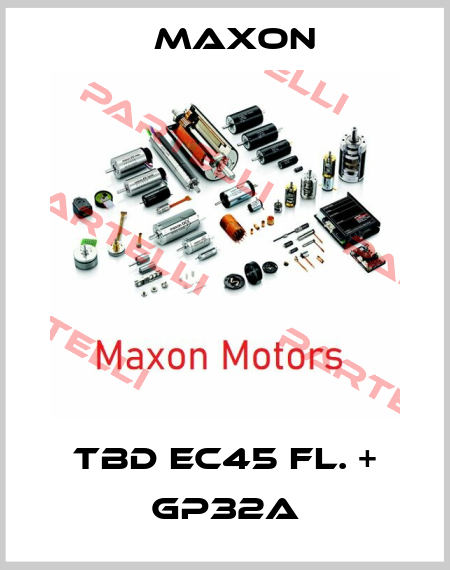 TBD EC45 fl. + GP32A Maxon