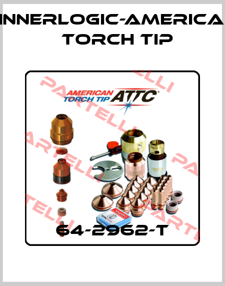 64-2962-T Innerlogic-American Torch Tip