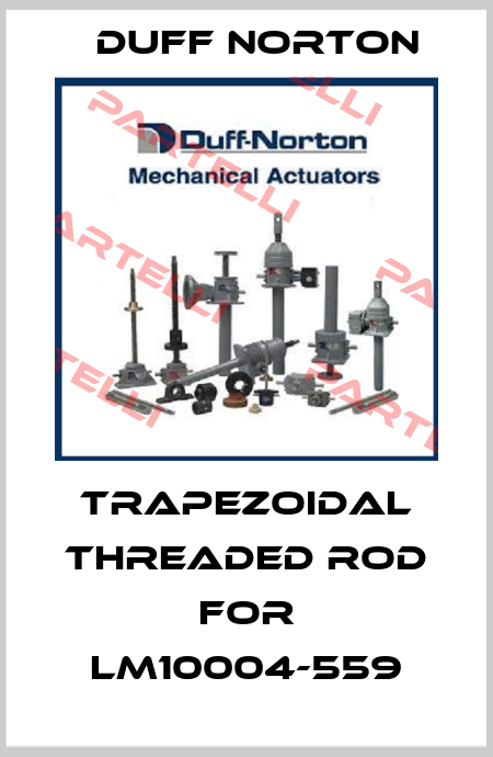 trapezoidal threaded rod for LM10004-559 Duff Norton