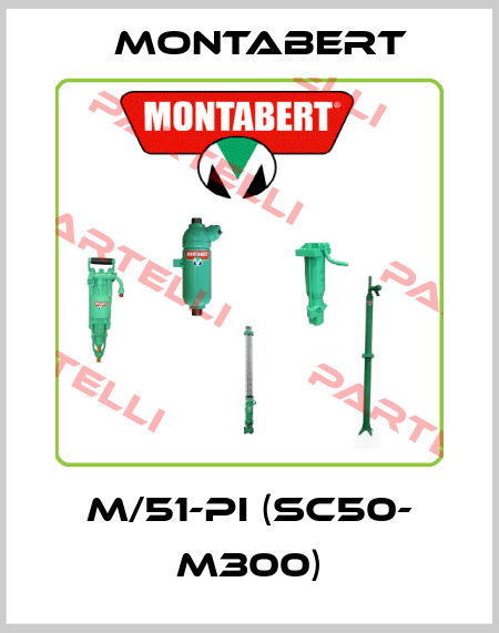 M/51-PI (SC50- M300) Montabert