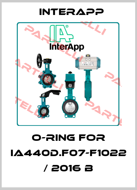O-ring for IA440D.F07-F1022 / 2016 B InterApp