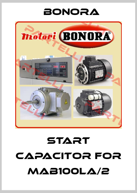 start capacitor for MAB100LA/2 Bonora