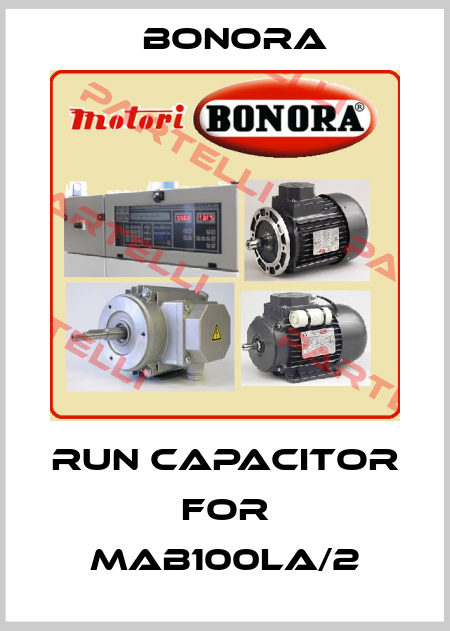 RUN capacitor for MAB100LA/2 Bonora