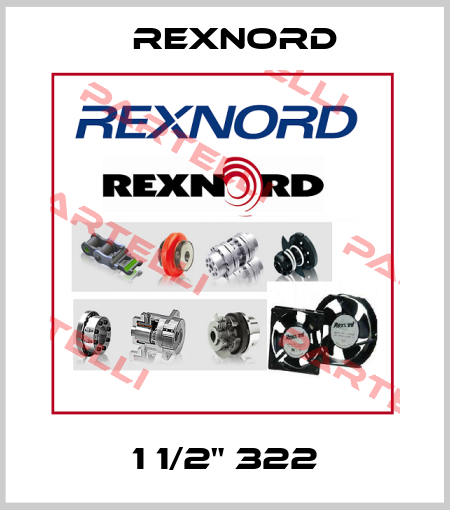  1 1/2" 322 Rexnord