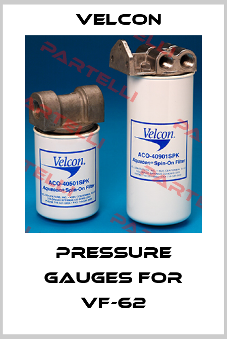Pressure gauges for VF-62 Velcon