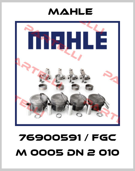 76900591 / FGC M 0005 DN 2 010 MAHLE