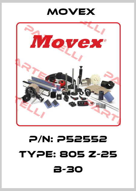 P/N: P52552 Type: 805 z-25 b-30 Movex