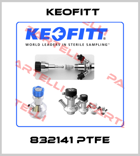 832141 PTFE Keofitt